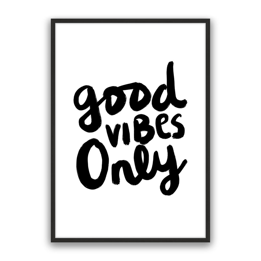 Good Vibes Only