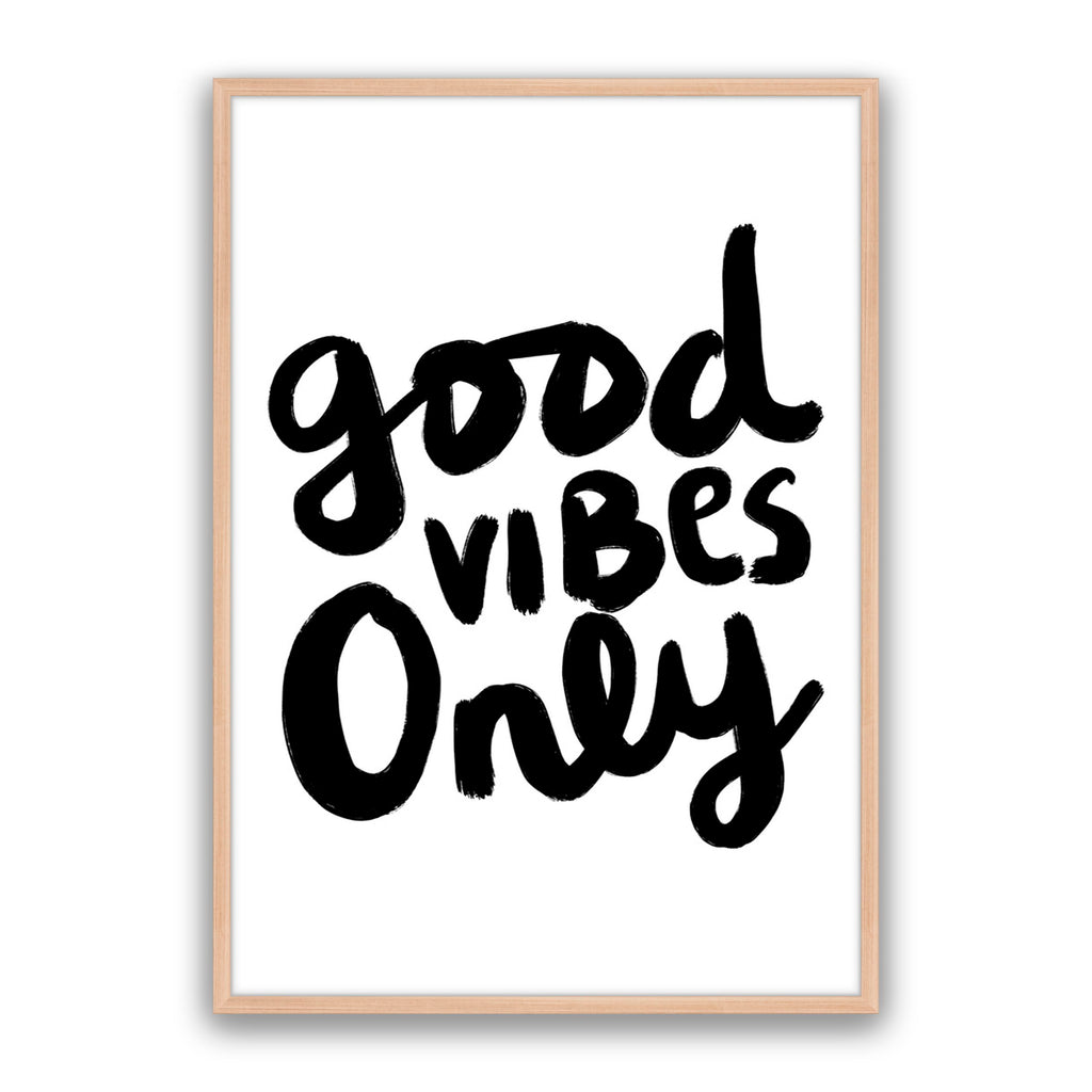 Good Vibes Only