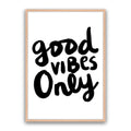 Good Vibes Only