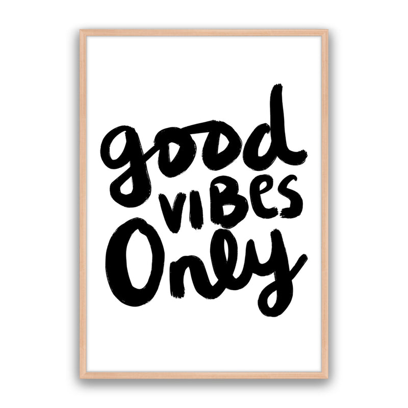 Good Vibes Only