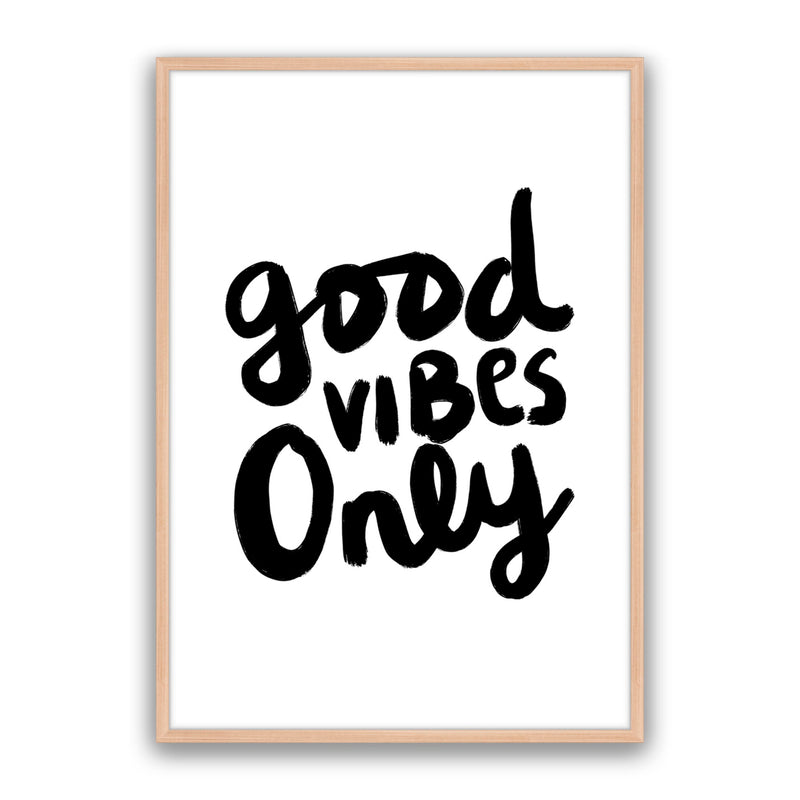 Good Vibes Only