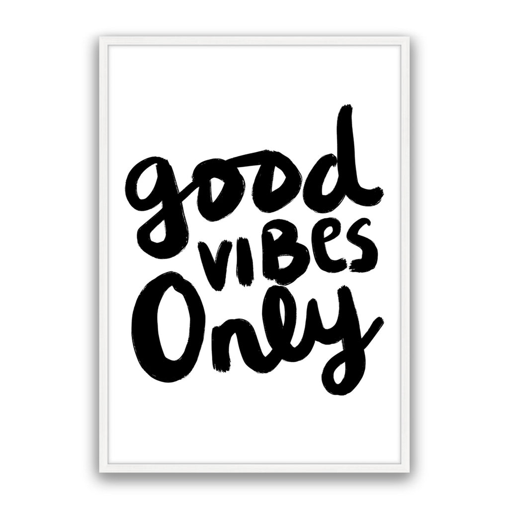Good Vibes Only